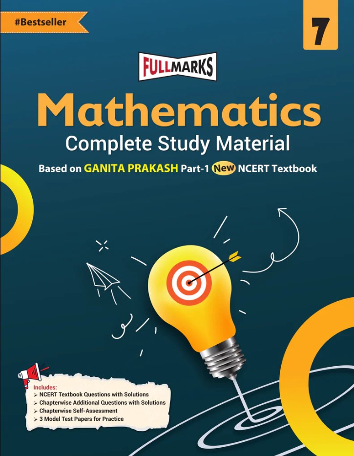 Full Marks Mathematics Complete Study Material Class 7 | Based on New NCERT Textbook and CBSE Syllabus 
